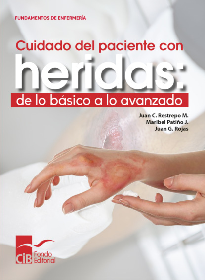 Juan C. Restrepo M - Cuidado del paciente con heridas: de lo básico a lo avanzado