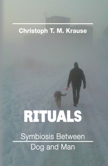 

Rituals - Symbiosis between Dog and Man