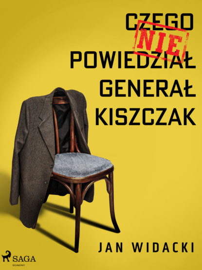 Jan Widacki - Czego nie powiedział generał Kiszczak