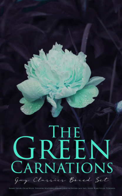 Taylor Bayard - The Green Carnations: Gay Classics Boxed Set