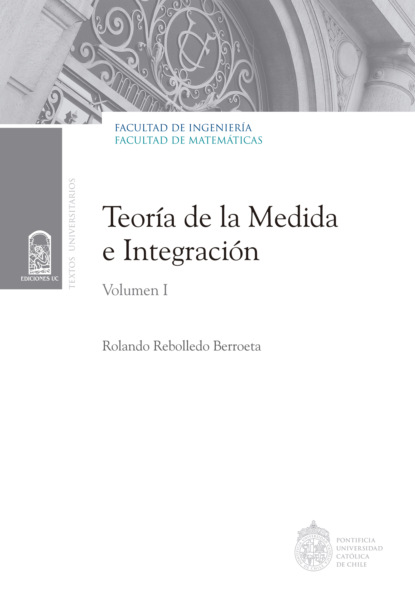 Rolando Rebolledo B. - Teoría de la medida e integración
