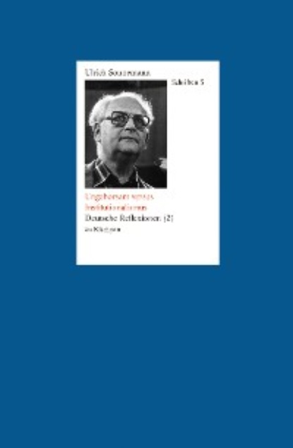 Ulrich Sonnemann - Ungehorsam versus Institutionalismus. Schriften 5