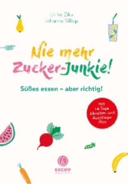 Ulrike Zika - Nie mehr Zucker-Junkie!
