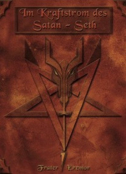 Frater Eremor - Im Kraftstrom des Satan-Seth