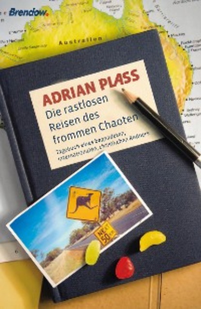 Adrian Plass - Die rastlosen Reisen des frommen Chaoten