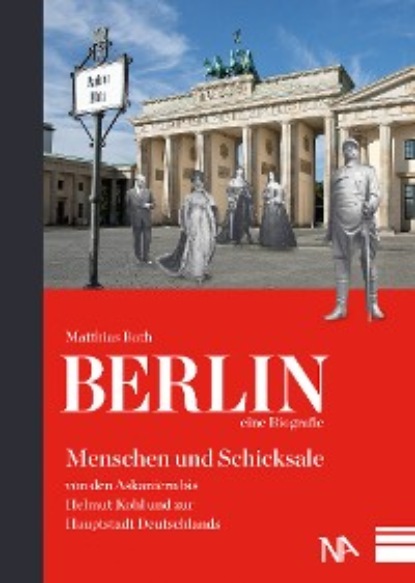 Berlin - eine Biografie (Wolfram Letzner). 