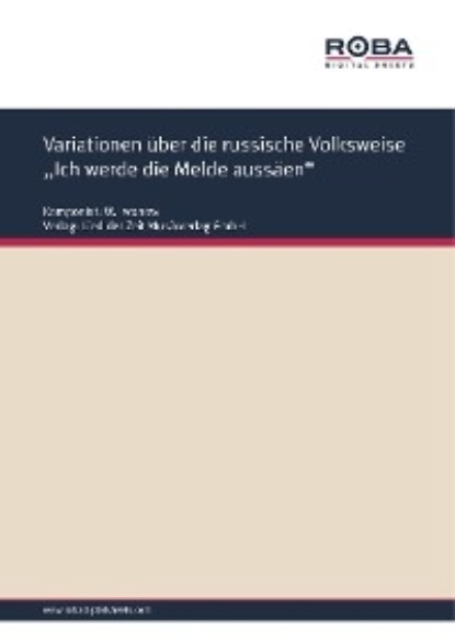 Variationen über die russische Volksweise ,,Ich werde die Melde aussäen