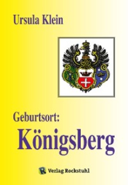 Ursula  Klein - Geburtsort: Königsberg