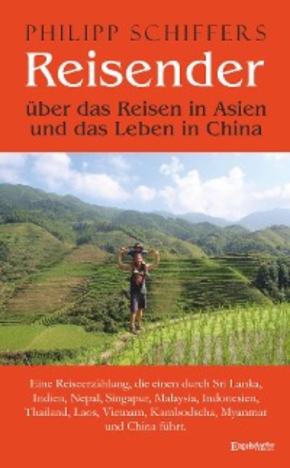 Philipp Schiffers - Reisender - über das Reisen in Asien und das Leben in China