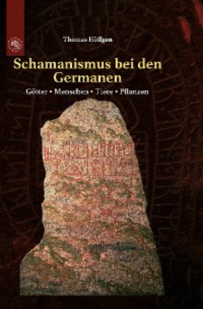 Thomas Höffgen - Schamanismus bei den Germanen