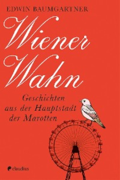 Edwin Baumgartner - Wiener Wahn