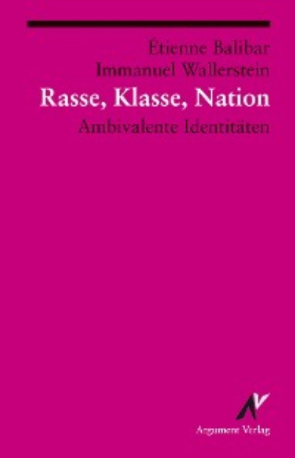 Rasse, Klasse, Nation (Immanuel Wallerstein). 