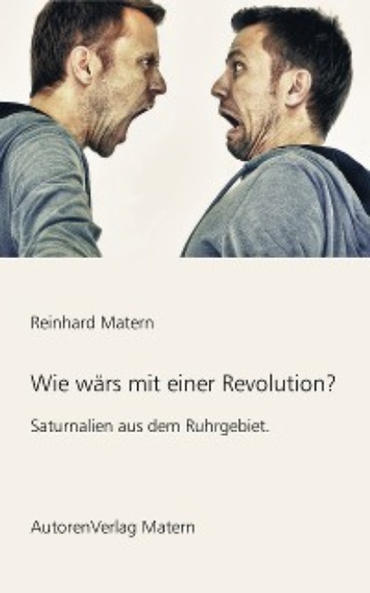 Reinhard Matern - Wie wärs mit einer Revolution?