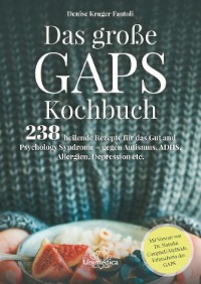 Denise Kruger Fantoli - Das große GAPS Kochbuch