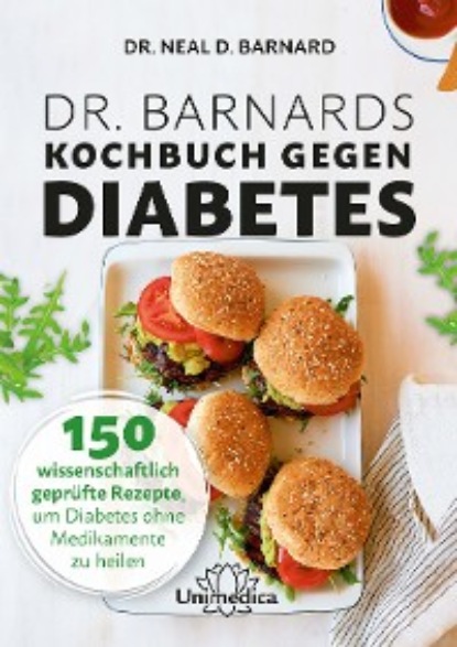 Neal Barnard - Dr. Barnards Kochbuch gegen Diabetes