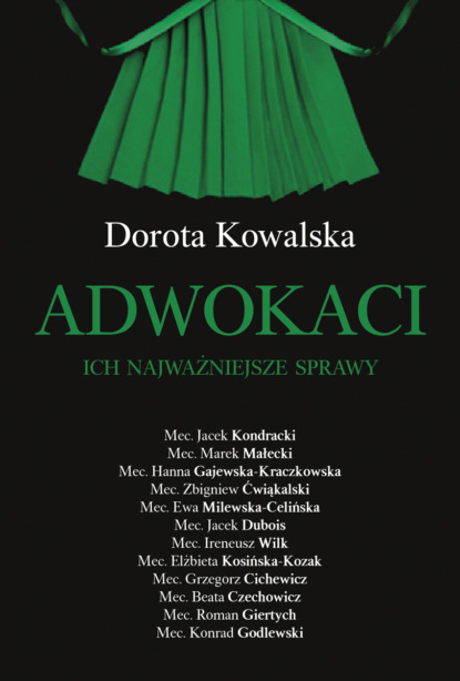 Dorota Kowalska - Adwokaci. Ich najważniejsze sprawy