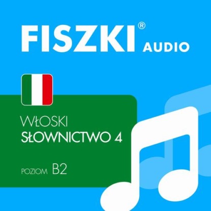 Ксюша Ангел - FISZKI audio – włoski – Słownictwo 4