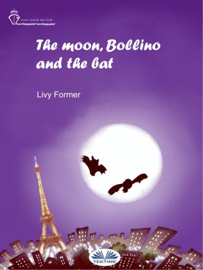 Livy Former - The Moon, Bollino And The Bat