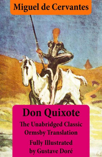 Miguel de Cervantes - Don Quixote (illustrated & annotated)