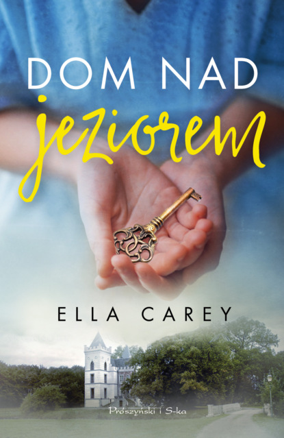 Ella Carey - Dom nad jeziorem