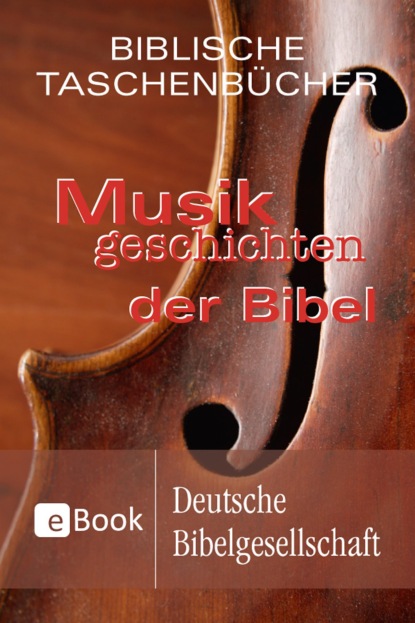 Stephan A. Reinke - Musikgeschichten der Bibel