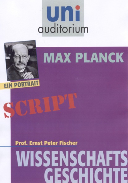Ernst Peter Fischer - Max Planck