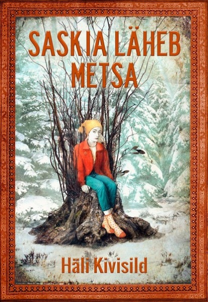 Häli Kivisild - Saskia läheb metsa