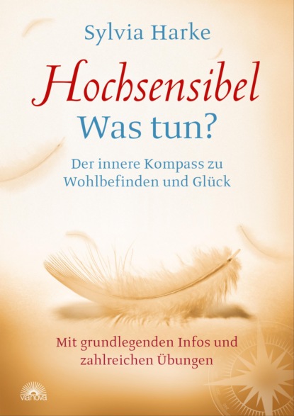 Hochsensibel Was tun? (Sylvia Harke). 