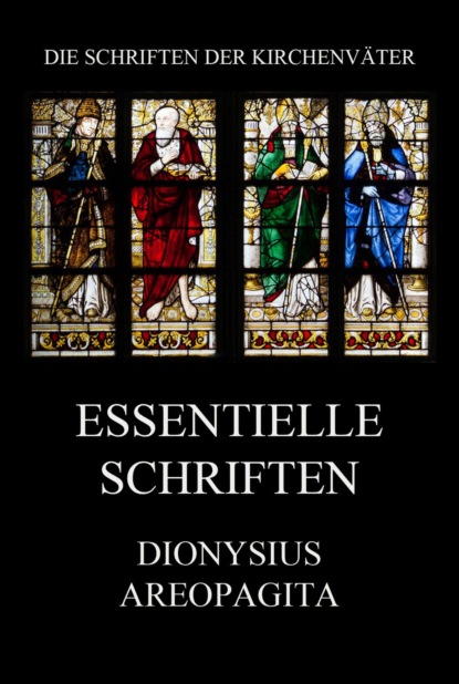 Dionysius Areopagita - Essentielle Schriften