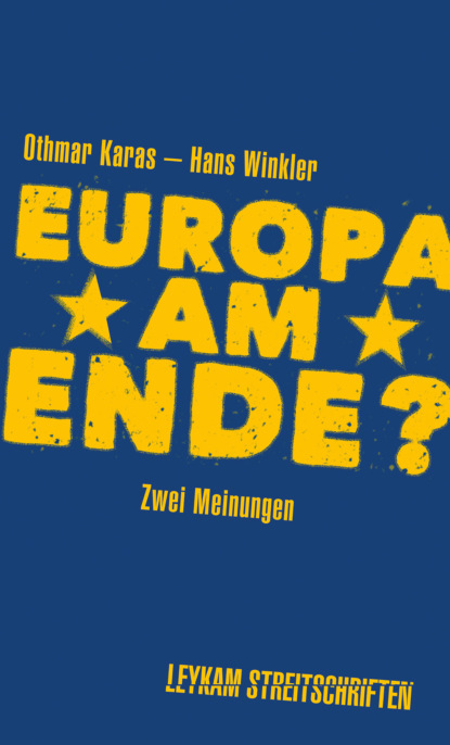 Hans Winkler - Europa am Ende? Zwei Meinungen