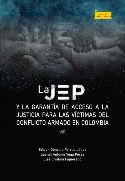 La JEP y la garant?a de acceso a la justicia para las v?ctimas del conflicto armado en Colombia