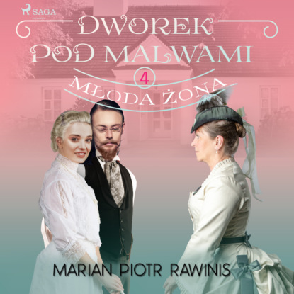 

Dworek pod Malwami. Młoda żona