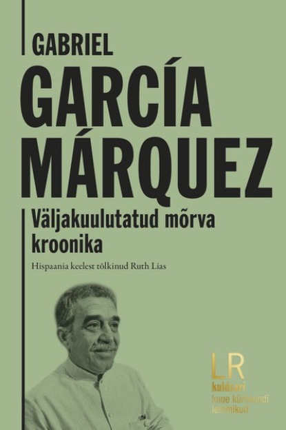 Gabriel García Márquez - Väljakuulutatud mõrva kroonika
