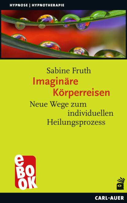 Sabine Fruth - Imaginäre Körperreisen