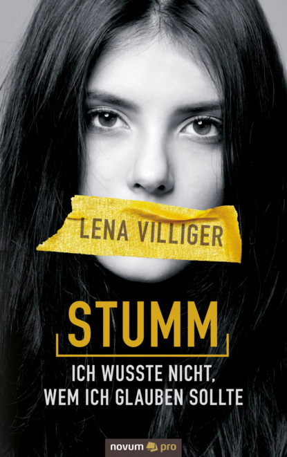 Stumm - ich wusste nicht, wem ich glauben sollte (Lena Villiger). 