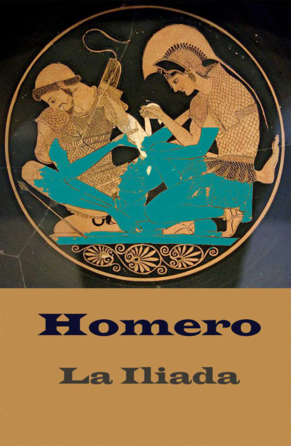 Homero - La Ilíada (texto completo, con índice activo)
