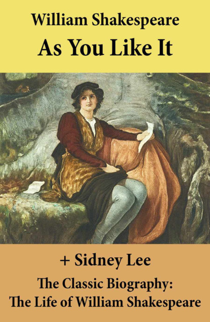 Sidney Lee - As You Like It (The Unabridged Play) + The Classic Biography