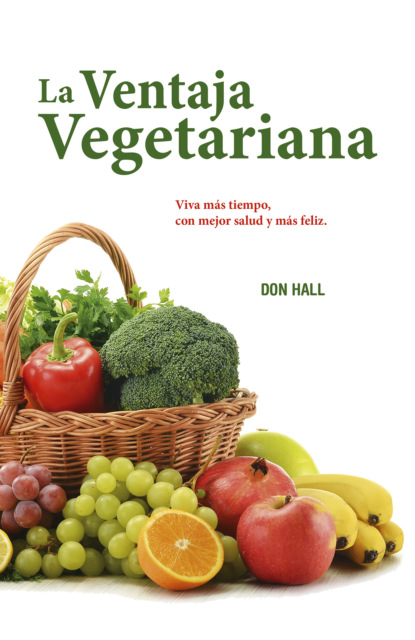 Don Hall - La ventaja vegetariana