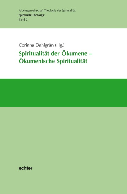 Spiritualität der Ökumene - Ökumenische Spiritualität (Группа авторов). 