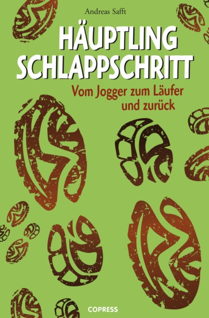 Häuptling Schlappschritt (Andreas Safft). 