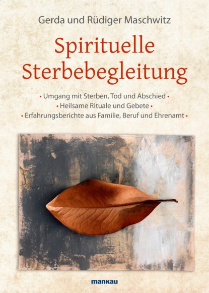 Spirituelle Sterbebegleitung (Rüdiger Maschwitz). 