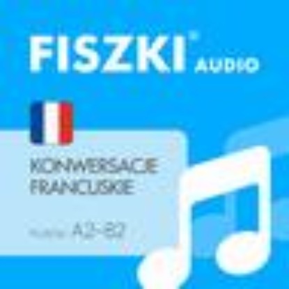 

FISZKI audio – francuski - Konwersacje