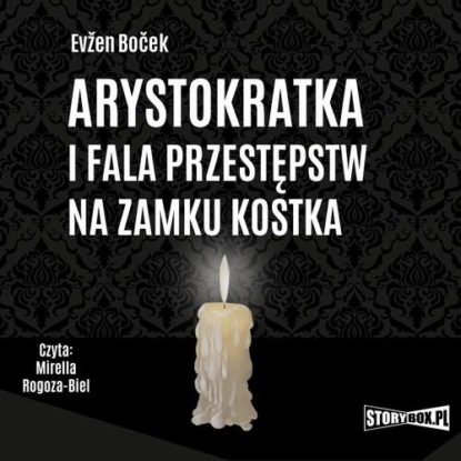 

Arystokratka i fala przestępstw na zamku Kostka