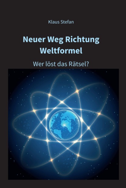 

Neuer Weg Richtung Weltformel