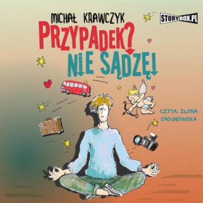 

Przypadek Nie sądzę!