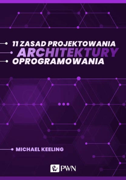 

11 zasad projektowania architektury oprogramowania (ebook)