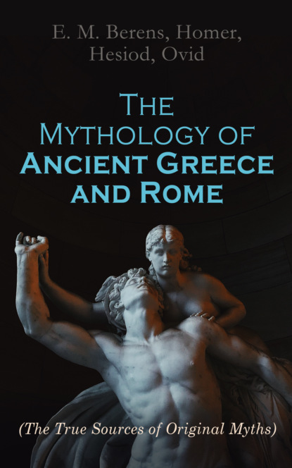 

The Mythology of Ancient Greece and Rome