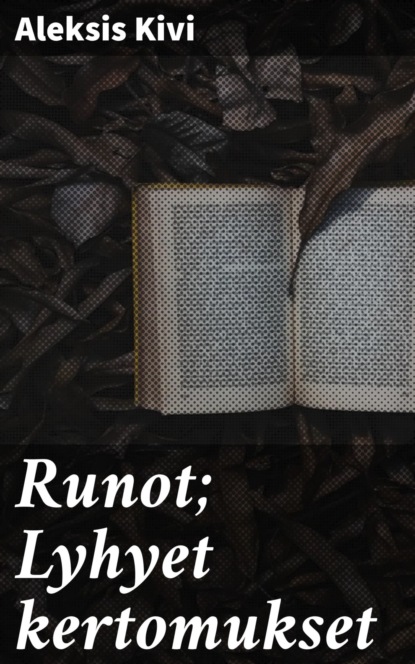 

Runot; Lyhyet kertomukset