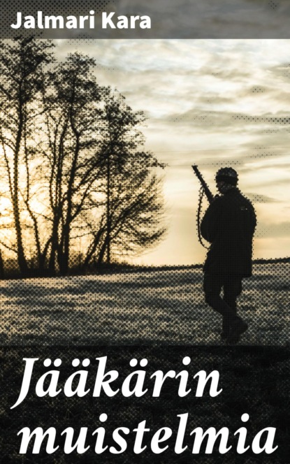 

Jääkärin muistelmia