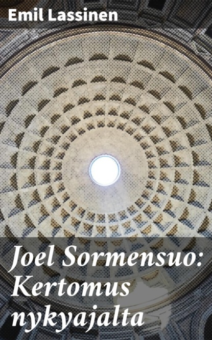 

Joel Sormensuo: Kertomus nykyajalta